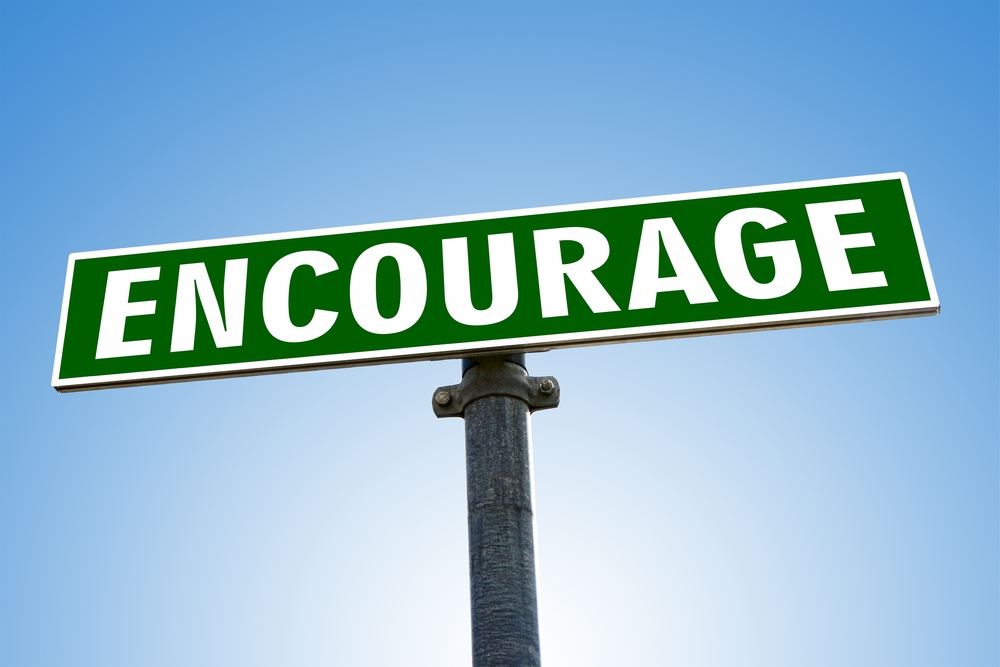 Who are you encouraging?