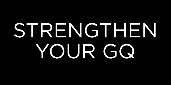 Learn to Strengthen your GQ